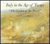 Italy in the Age of Turner: "The Garden of the World"