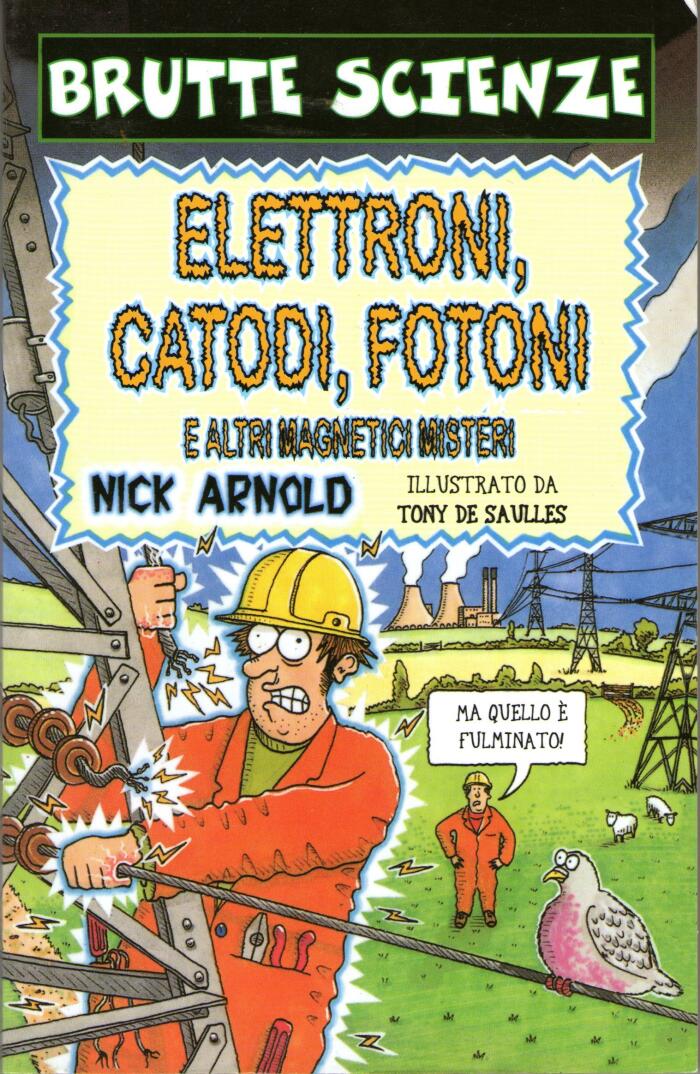 Elettroni, catodi, fotoni e altri magnetici misteri