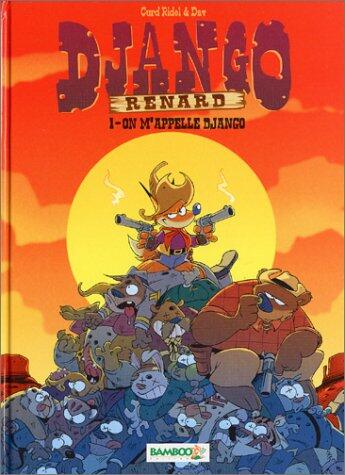 Django Renard, tome 1 : On m'appelle Django