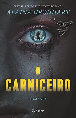 O carniceiro. Best-seller do The New York Times da coapresentadora do podcast de true crime Morbid (