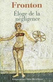Eloge De La Négligence