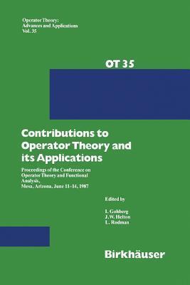 Contributions to Operator Theory and its Applications: Proceedings of the Conference on Operator Theory and Functional Analysis, Mesa, Arizona, June ...