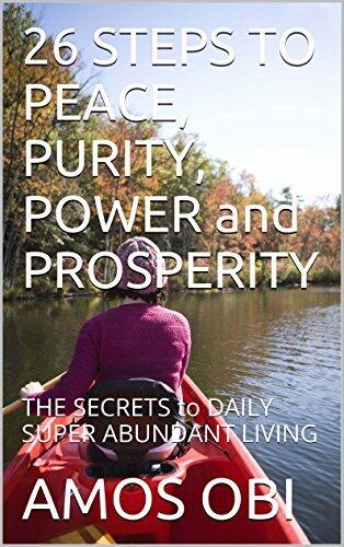THE ULTIMATE SECRETS TO PEACE , PURITY, POWER AND PROSPERITY