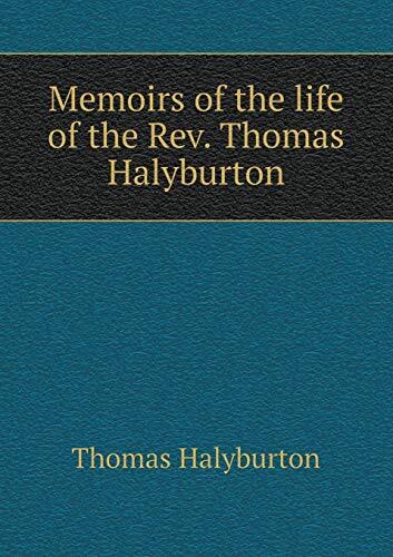 Memoirs of the life of the Rev. Thomas Halyburton