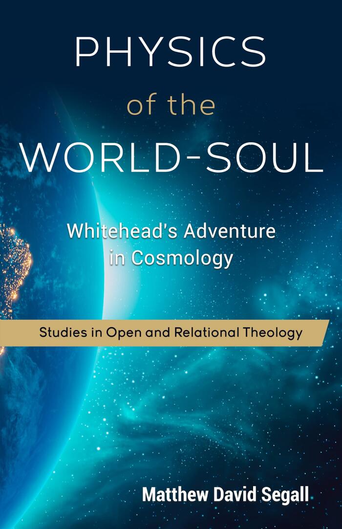 Physics of the World-Soul: Alfred North Whitehead's Adventure in Cosmology