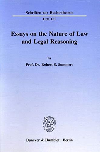 Essays on the Nature of Law and Legal Reasoning (Schriften Zur Rechtstheorie, 151)