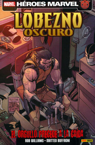Lobezno Oscuro: El orgullo precede a la caída