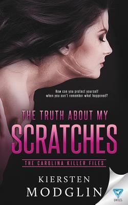 The Truth About My Scratches
