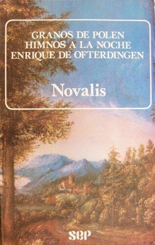 Granos de polen / Himnos a la noche / Enrique de Ofterdingen