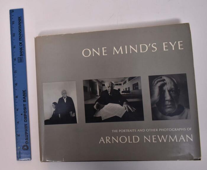 One Mind's Eye: The Portraits and Other Photographs of Arnold Newman