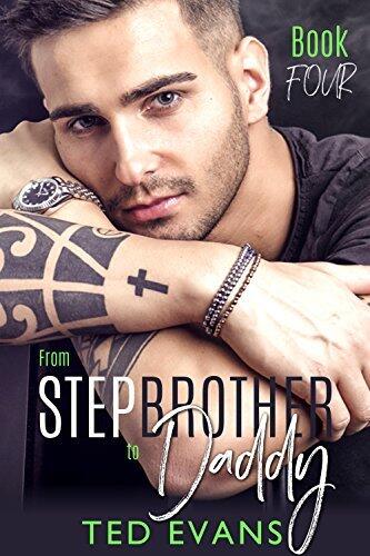 From Stepbrother to Daddy, Book 4