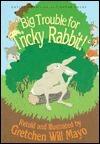 Big Trouble for Tricky Rabbit!