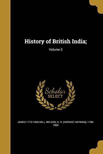 History of British India;; Volume 3