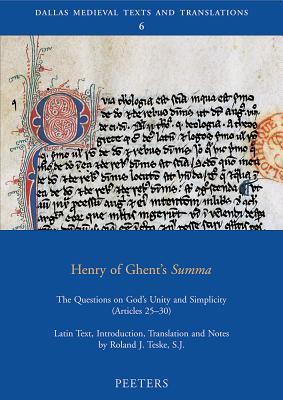 Henry of Ghent's Summa: The Questions on God's Unity and Simplicity