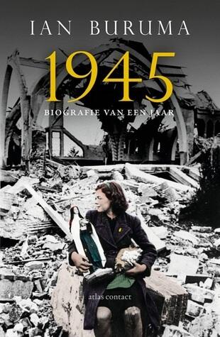 1945: Biografie van een jaar