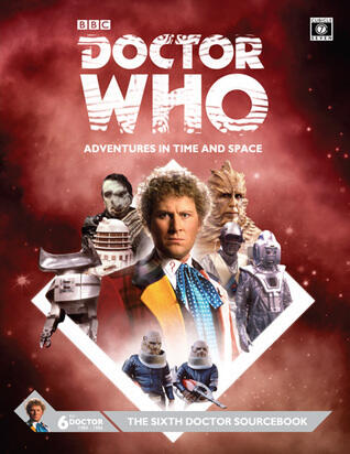 Doctor Who: The Sixth Doctor Sourcebook
