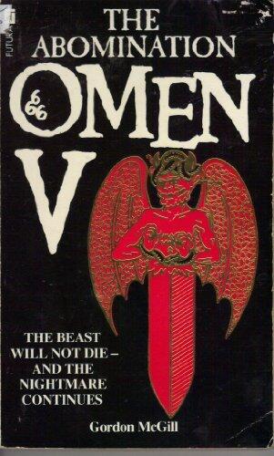 Omen V (The Abomination)