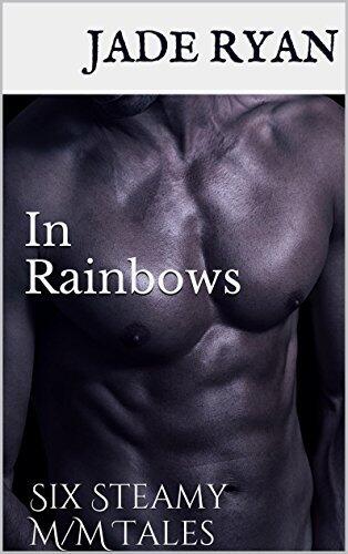 Stories of the Rainbow: Six Steamy M/M Tales