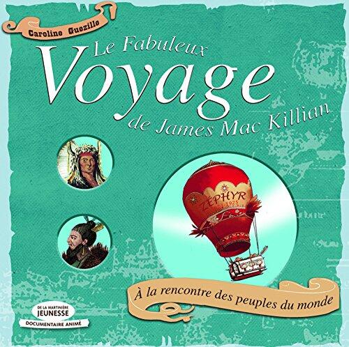 Fabuleux voyage de James Mac Killian. A