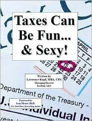 Taxes Can Be Fun... & Sexy!