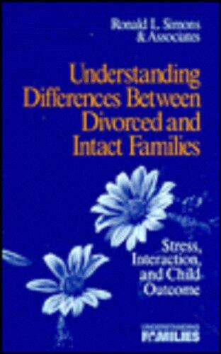 Understanding Differences between Divorced and Intact Families: Stress, Interaction, and Child Outcome