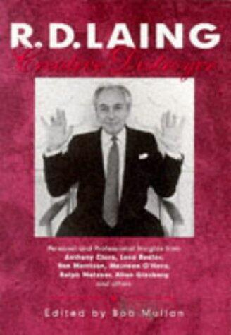 R. D. Laing: Creative Destroyer