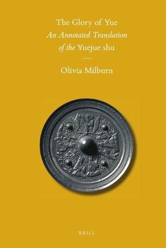 The Glory of Yue: An Annotated Translation of the Yuejue Shu