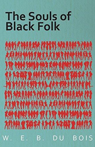 The Souls of Black Folk: With an Introductory Chapter by Booker T. Washington