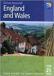 Drive Around England and Wales: Thebest of England and Wales, from the national parks of the Yorkshire Dales and Snowdonia to the bird-filled marshes ... York, Oxford, Cambridge and Bath, with sugges