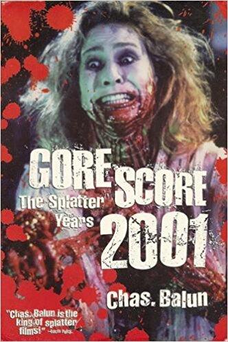 Gore Score 2001: The Splatter Years