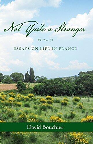 Not Quite a Stranger: Essays on Life in France