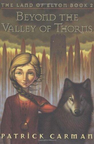 Beyond the Valley of Thorns by Carman, Patrick [Orchard Books,2005]