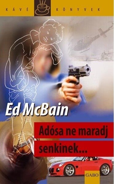 Adósa ne maradj senkinek...