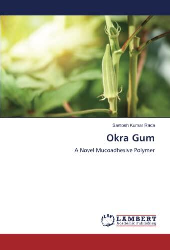 Okra Gum: A Novel Mucoadhesive Polymer