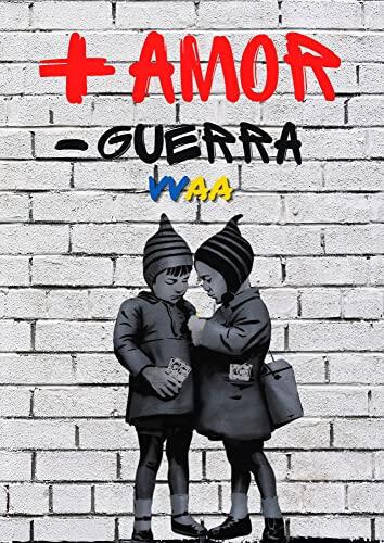 + AMOR - GUERRA: (Antología solidaria) Romántica por Ucrania