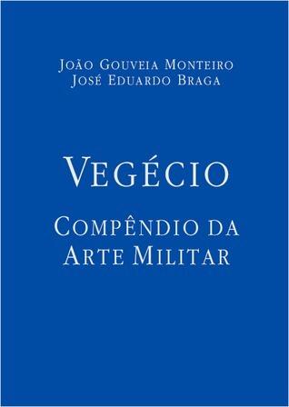 Vegécio - Compêndio da Arte Militar