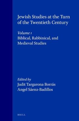 Biblical, Rabbinical, and Medieval Studies: Proceedings of the 6th Eajs Congress Toledo, July 1998