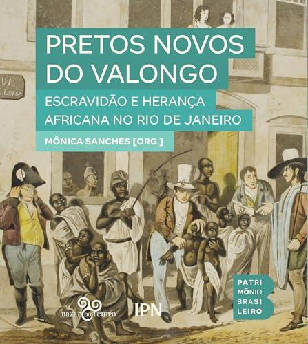 Pretos Novos do Valongo: Escravidão e Herança Africana no Rio de Janeiro