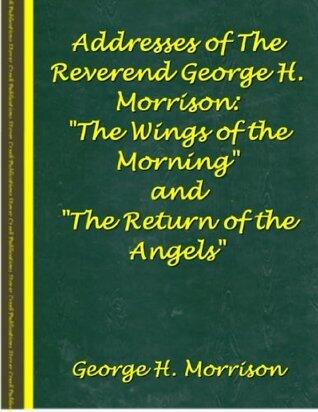 Addresses: The Wings of the Morning and The Return of the Angels