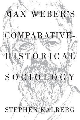 Max Weber's Comparative-Historical Sociology