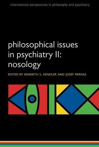 Philosophical Issues in Psychiatry II: Nosology (International Perspectives in Philosophy and Psychiatry) 1st edition