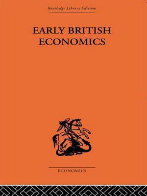 Early British Economics from the XIIIth to the Middle of the Xviiith Century