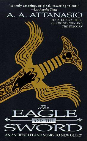 The Eagle and the Sword: An Arthurian Epic