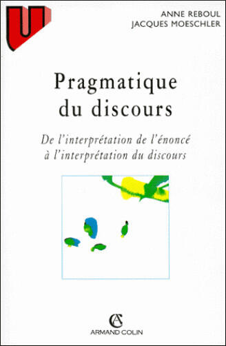 Pragmatique du discours : De l'interprétation de l'énoncé à l'interprétation du discours