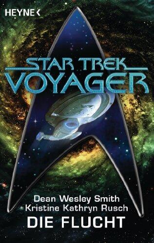 Star Trek - Voyager: Die Flucht: Roman