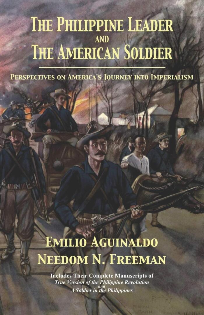 The Philippine Leader and the American Soldier: Perspectives on America's Journey into Imperialism