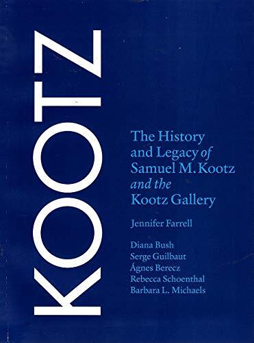 Kootz: The History and Legacy of Samuel M. Kootz and the Kootz Gallery