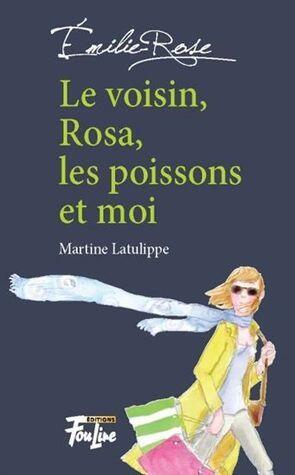 Le Voisin, Rosa, les poissons et moi