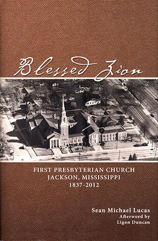 Blessed Zion: First Presbyterian Church, Jackson, Mississippi