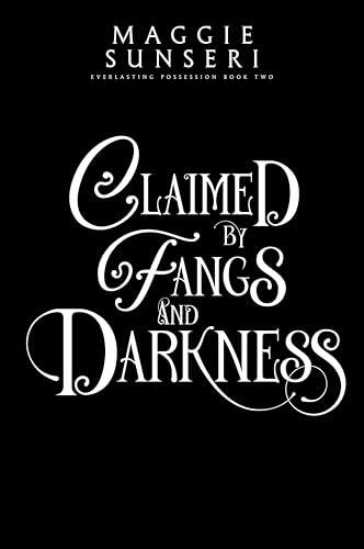 Claimed by Fangs and Darkness